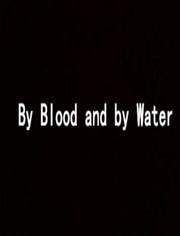 By Blood and by Water