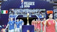 FIFA19预测女足世界杯：意大利女足VS中国女足，王霜要加油