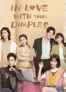 Watch the latest In Love with Your Dimples (2021) online with English subtitle for free English Subtitle Drama