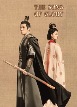 Watch the latest The Song of Glory (2020) online with English subtitle for free English Subtitle Drama