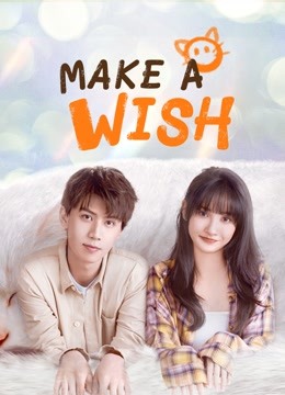 Watch the latest Make a wish (2021) online with English subtitle for free English Subtitle Drama