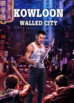 Watch the latest Kowloon walled city (2021) online with English subtitle for free English Subtitle Movie