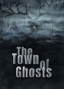 Watch the latest The Town of Ghosts (2022) online with English subtitle for free English Subtitle Movie