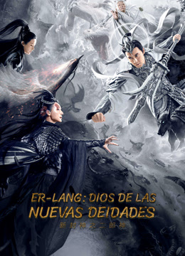 Mira lo último La Deidad Erlang en la nueva épica de los dioses (2023) sub español doblaje en chino