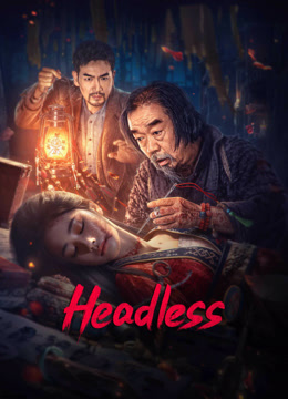 Watch the latest Headless (2023) online with English subtitle for free English Subtitle Movie