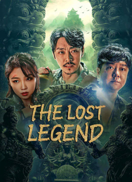 Watch the latest THE LOST LEGEND (2023) online with English subtitle for free English Subtitle Movie