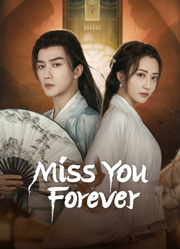 Watch the latest Miss You Forever (2024) online with English subtitle for free English Subtitle