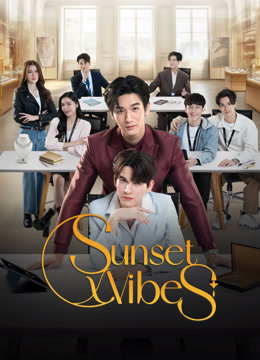 Watch the latest Sunset x Vibes (2024) online with English subtitle for free English Subtitle Drama