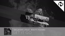 Rhett Fisher &  Delayers - Let It Go