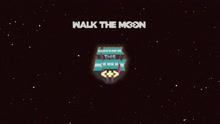 [图]WALK THE MOON - Work This Body