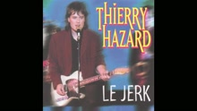 Thierry Hazard - Le jerk (audio) (Still/Pseudo Video)