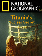 国家地理：泰坦尼克号的核秘密