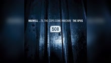 Maxwell ft 麥斯威爾 - ...'Til the Cops Come Knockin' (Unsung - Audio)