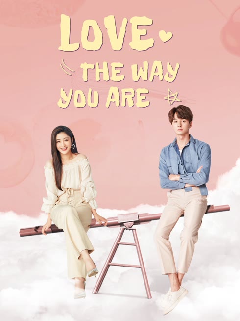 Watch the latest Love the Way You Are (2019) online with English subtitle for free English Subtitle