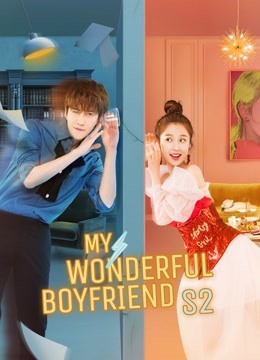 Watch the latest My wonderful boyfriend S2 (2021) online with English subtitle for free English Subtitle