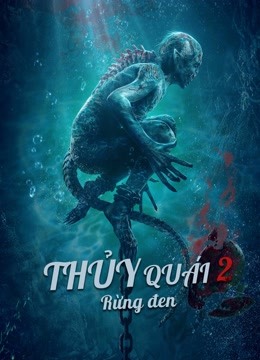 Thủy Quái 2: Rừng Đen (2021) Full Vietsub – Iqiyi | Iq.Com