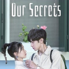 Our Secret (Chinese Drama Review & Summary) ⋆ Global Granary