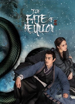 Watch the latest The fate of reunion online with English subtitle for free English Subtitle