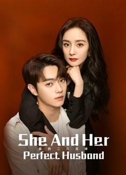 Watch the latest She and Her Perfect Husband (2022) online with English subtitle for free English Subtitle