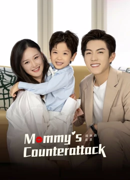 Watch the latest Mommy' s Counterattack with English subtitle English Subtitle