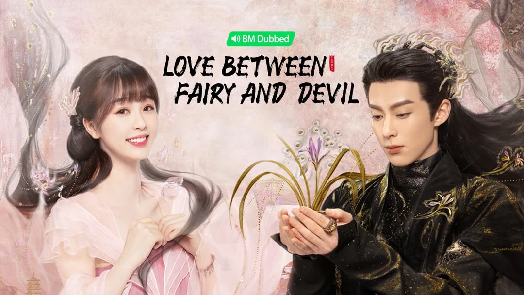 Watch the latest Love Between Fairy and Devil (BM Dubbed) Episode 16