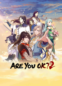  Are You OK? Season 2 Legendas em português Dublagem em chinês