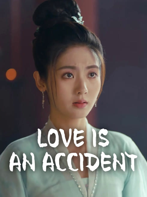 Watch the latest Love is an Accident online with English subtitle for free English Subtitle