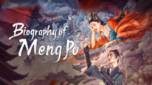 Watch the latest Biography of Meng Po (2024) online with English subtitle for free English Subtitle