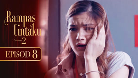 Watch the latest Rampas Cintaku S2 Episode 8 (2024) online with English subtitle for free English Subtitle