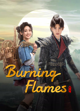 Watch the latest Burning Flames (2024) online with English subtitle for free English Subtitle