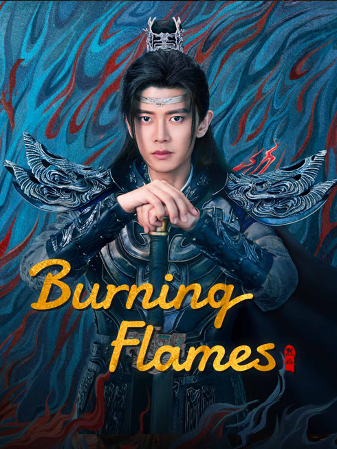 Watch the latest Burning Flames online with English subtitle for free English Subtitle