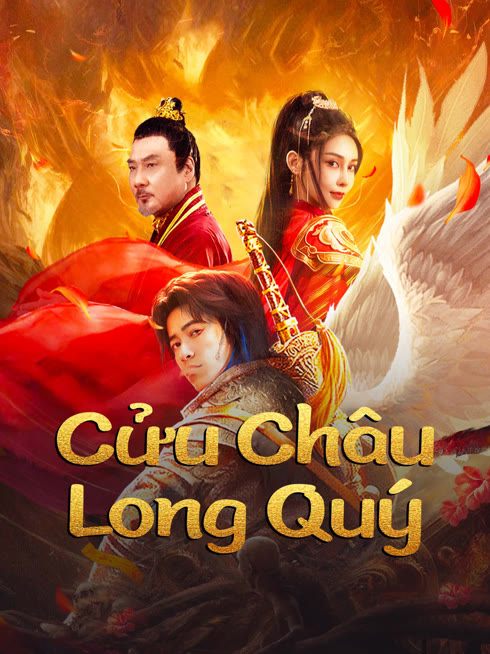 Xem Cửu Châu Long Quý Vietsub Thuyết minh