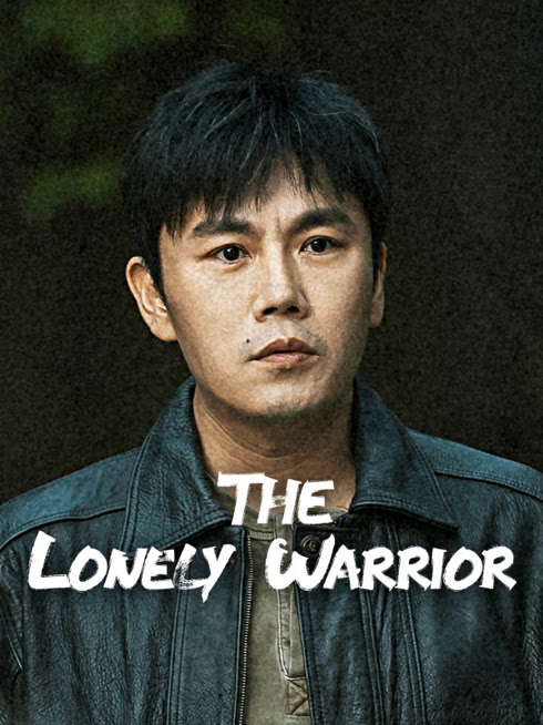 Watch the latest The Lonely Warrior online with English subtitle for free English Subtitle
