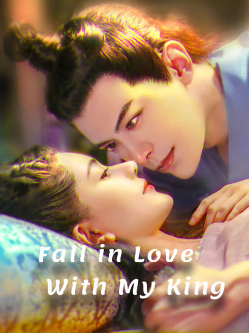 Watch the latest Fall in Love With My King online with English subtitle for free English Subtitle