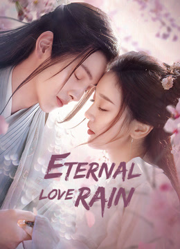 Tonton online Eternal Love Rain Sarikata BM Dabing dalam Bahasa Cina