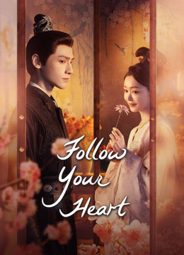 Watch the latest Follow your heart online with English subtitle for free English Subtitle