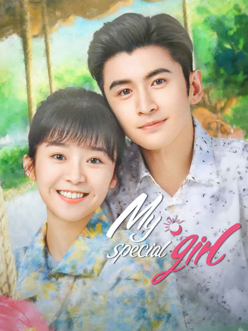 Watch the latest My Special Girl online with English subtitle for free English Subtitle