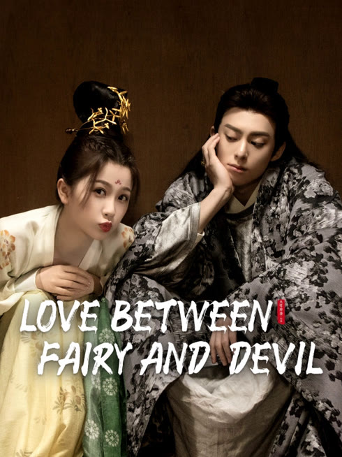 Watch the latest Love Between Fairy and Devil online with English subtitle for free English Subtitle