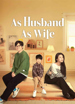 Watch the latest As husband As wife online with English subtitle for free English Subtitle