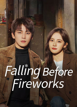  Falling Before Fireworks (2023) Legendas em português Dublagem em chinês