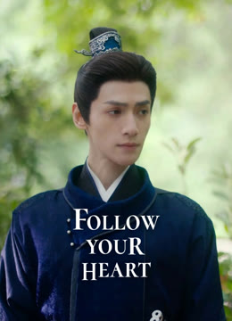 Watch the latest Follow your heart online with English subtitle for free English Subtitle