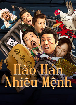 Xem Hảo Hán Nhiêu Mệnh (2023) Vietsub Thuyết minh