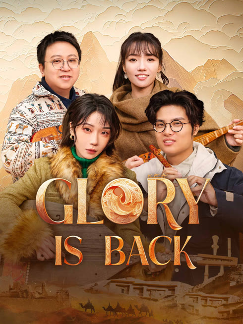 Watch the latest GLORY IS BACK online with English subtitle for free English Subtitle