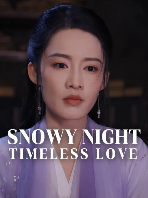 Watch the latest Snowy Night Timeless Love online with English subtitle for free English Subtitle