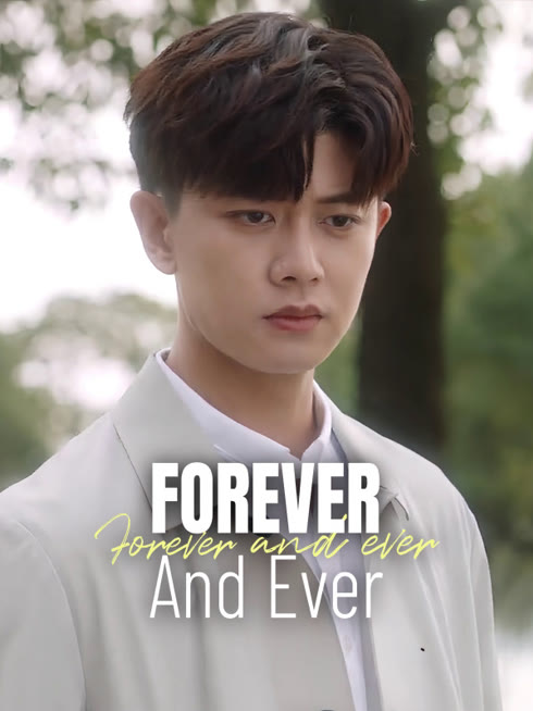 Watch the latest Forever and Ever online with English subtitle for free English Subtitle