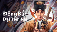 Xem Đông Bắc Đại Tiên Nhi (2025) Vietsub Thuyết minh