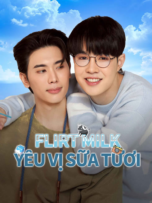 Xem Flirt Milk: Yêu Vị Sữa Tươi Vietsub Thuyết minh