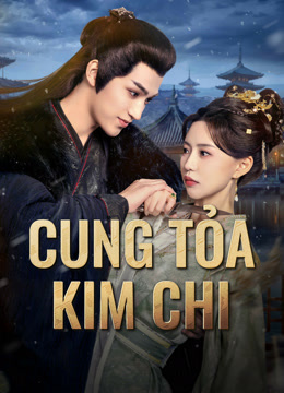 Xem Cung Tỏa Kim Chi (2025) Vietsub Thuyết minh