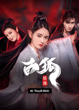 線上看 白狐·情緣 越南語版 (2025) 帶字幕 中文配音，國語版