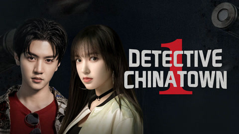Watch the latest Detective Chinatown online with English subtitle for free English Subtitle
